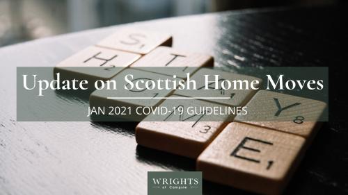 Scottish Governments January 2021 Lockdown- Latest Guidance on Moving Home