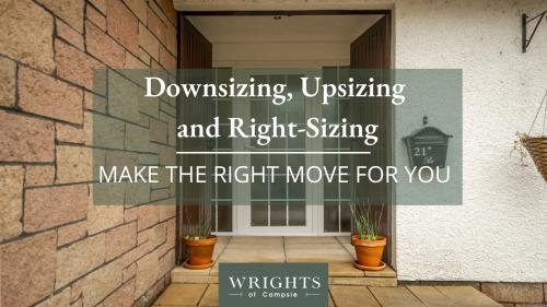 Downsizing, upsizing and right-sizing – make the right move for you