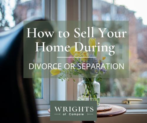 How to Sell Your Home During Divorce or Separation 